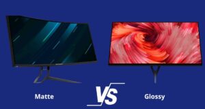 Matte VS Glossy Monitor: Know Everything Matte VS Glossy Monitor